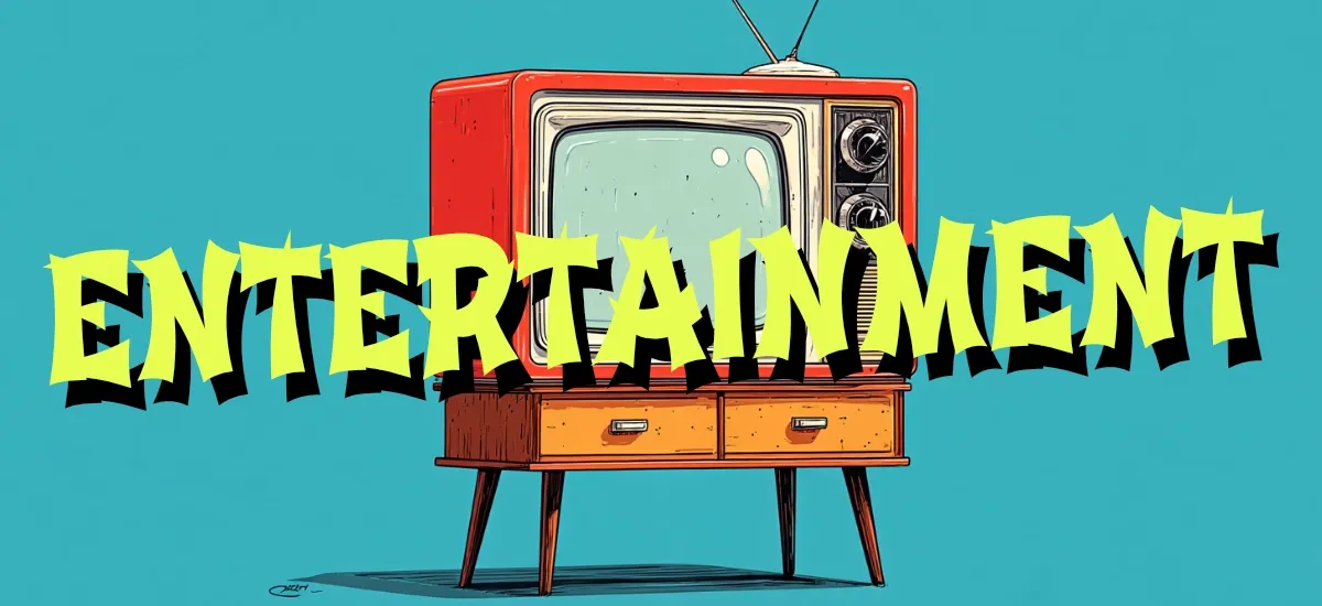 Entertainment